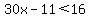 30x-11%3C16