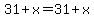 31+%2B+x+=+31+%2B+x