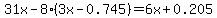 31x+-+8%283x+-+0.745%29+=+6x+%2B+0.205