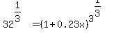 32^(1/3)=(1+0.23x)^3^(1/3)