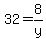 32+=+8%2Fy