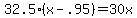32.5%28x-.95%29=30x