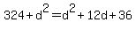 324+%2B+d%5E2+=+d%5E2+%2B+12d+%2B+36