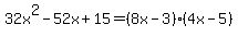 32x%5E2-52x%2B15+=+%288x-3%29%284x-5%29