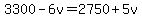 3300+-+6v+=++2750+%2B+5v