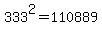 333%5E2+=+110889