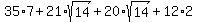 35%2A7%2B21%2Asqrt%2814%29%2B20%2Asqrt%2814%29%2B12%2A2%29