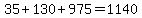 35+%2B+130+%2B+975+=+1140
