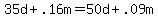 35d+%2B+.16m+=+50d+%2B+.09m