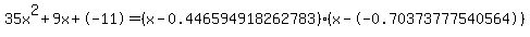 35x%5E2%2B9x%2B-11+=+%28x-0.446594918262783%29%2A%28x--0.70373777540564%29