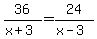 36%2F%28x%2B3%29=24%2F%28x-3%29