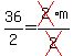 36%2F2=cross%282%29m%2Fcross%282%29