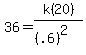 36=k%2820%29%2F%28%28.6%29%5E2%29