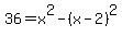 36=x%5E2-%28x-2%29%5E2