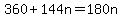 360%2B144n+=+180n