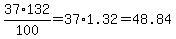 37%2A132%2F100=37%2A1.32=48.84