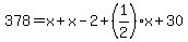378=x+x-2+(1/2)x+30