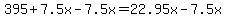 395%2B7.5x-7.5x=22.95x-7.5x