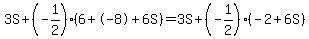 3S%2B%28-1%2F2%29%2A%286%2B-8%2B6S%29=3S%2B%28-1%2F2%29%2A%28-2%2B6S%29
