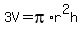 3V = pi*r^2h