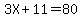 3X+%2B+11+=+80