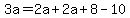 3a=2a%2B2a%2B8-10