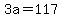 3a+=+117