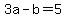 3a-b=5