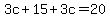 3c+%2B+15+%2B+3c+=+20