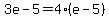 3e-5=4(e-5)