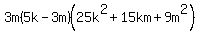 3m%285k+-+3m%29%2825k%5E2+%2B+15km+%2B+9m%5E2%29