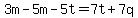 3m-5m-5t=7t%2B7q