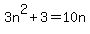 3n%5E2+%2B+3+=+10n