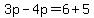 3p-4p=6%2B5