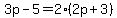 3p-5=2%2A%282p%2B3%29