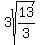 3sqrt(13/3)