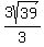 3sqrt(39)/3