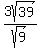 3sqrt(39)/sqrt(9)