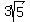 3sqrt(5)