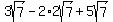 3sqrt%287%29+-+2%2A2sqrt%287%29+%2B+5sqrt%287%29