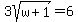 3sqrt%28w%2B1%29=6