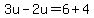 3u+-+2u+=+6+%2B+4