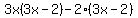 3x(3x-2)-2(3x-2)