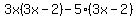 3x(3x-2)-5(3x-2)
