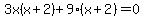 3x%28x%2B2%29%2B9%28x%2B2%29=0