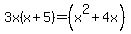 3x%28x%2B5%29+=+%28x%5E2+%2B+4x%29
