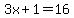 3x%2B1=16