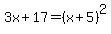 3x%2B17+=+%28x%2B5%29%5E2
