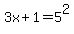 3x%2B1=5%5E2