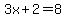 3x%2B2=8